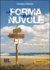 Copertina del libro "La forma delle nuvole" di Caterina Ferruzzi